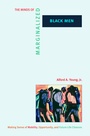 Cover: The Minds of Marginalized Black Men - Princeton University Press