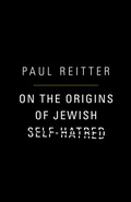 Cover: On the Origins of Jewish Self-Hatred - Princeton University Press