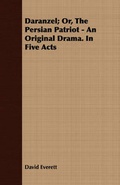 Cover: Daranzel; Or, The Persian Patriot - An Original Drama. In Five Acts - Read Books