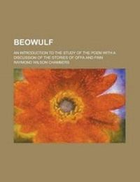 Enlarge image Cover: Beowulf; An Introduction to the Study of the Poem with a Discussion of the Stories of Offa and Finn - Rarebooksclub.com