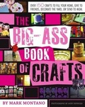 Cover: The Big-Ass Book of Crafts - Gallery Books