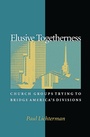 Cover: Elusive Togetherness - Princeton University Press