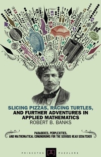 Abbildung von: Slicing Pizzas, Racing Turtles, and Further Adventures in Applied Mathematics - Princeton University Press
