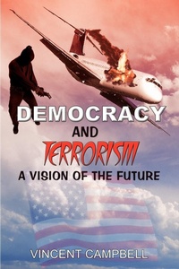 Enlarge image Cover: Democracy and Terrorism: A Vision of the Future - AuthorHouse