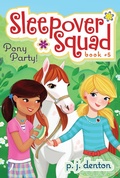 Cover: Pony Party: Sleepover Squad Book Five - Simon & Schuster
