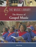 Cover: The History of Gospel Music - Lucent Press