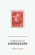 Cover: A Short Life of Kierkegaard - Princeton University Press