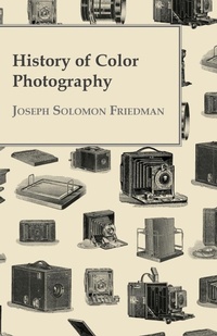 Abbildung von: History Of Color Photography - Read Books