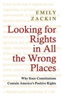 Cover: Looking for Rights in All the Wrong Places - Princeton University Press