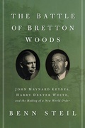 Cover: The Battle of Bretton Woods - Princeton University Press