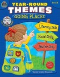 Cover: Year-Round Themes: Going Places Prek - TEACHER CREATED RESOURCES