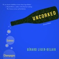 Cover: Uncorked - Princeton University Press