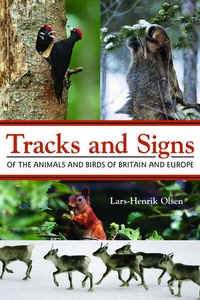 Enlarge image Cover: Tracks and Signs of the Animals and Birds of Britain and Europe - Princeton University Press