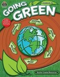 Cover: Going Green, Grades 6-8 - TEACHER CREATED RESOURCES