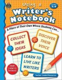 Enlarge image Cover: Using a Writer's Notebook, Grades 3-4 - TEACHER CREATED RESOURCES