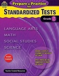 Cover: Prepare & Practice for Standardized Tests Grade 6 - Teacher Created Resources