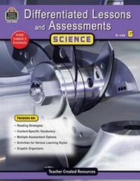 Enlarge image Cover: Differentiated Lessons & Assessments: Science Grade 6 - TEACHER CREATED RESOURCES