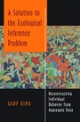 Cover: A Solution to the Ecological Inference Problem - Princeton University Press