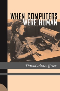 Enlarge image Cover: When Computers Were Human - Princeton University Press