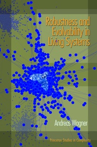 Enlarge image Cover: Robustness and Evolvability in Living Systems - Princeton University Press
