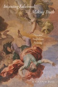 Cover: Inventing Falsehood, Making Truth - Princeton University Press
