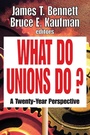 Cover: What Do Unions Do? - Routledge