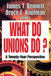 Enlarge image Cover: What Do Unions Do? - Routledge