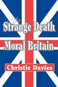 Cover: The Strange Death of Moral Britain - Routledge