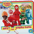 Cover: Meet the Gabba Gang: Yo Gabba Gabba - Simon Spotlight Entertainment
