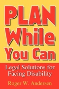 Cover: Plan While You Can: Legal Solutions for Facing Disability - AuthorHouse