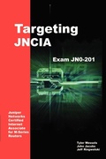 Cover: Targeting Jncia: Study Guide for Exam Jn0-201 - AuthorHouse