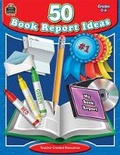 Cover: 50 Book Report Ideas, Grades 3-6 - TEACHER CREATED RESOURCES