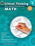 Cover: Critical Thinking: Test-Taking Practice for Math Grade 5 - Teacher Created Resources