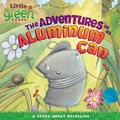 Cover: The Adventures of an Aluminum Can - Little Simon