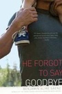 Cover: He Forgot to Say Goodbye - Simon & Schuster Books for Young Readers