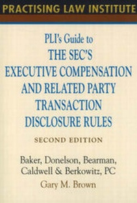 Abbildung von: PLI's Guide to the SEC's Executive Compensation and Related Party Transaction Disclosure Rules - Practising Law Institute