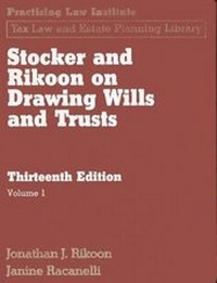 Abbildung von: Stocker & Rikoon on Drawing Wills and Trusts - Practising Law Institute