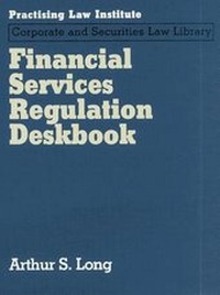 Abbildung von: Financial Services Regulation Deskbook - Practising Law Institute