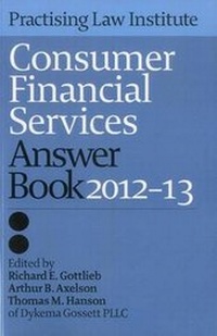 Abbildung von: Consumer Financial Services Answer Book 2012-13 - Practising Law Institute