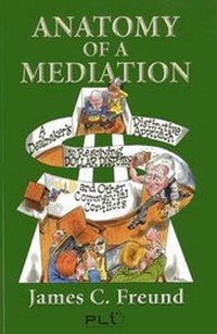 Abbildung von: Anatomy of a Mediation - Practising Law Institute