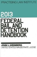 Bild: Federal Bail and Detention Handbook 2013 - Practising Law Institute
