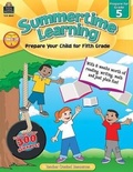 Cover: Summertime Learning, Second Edition (Prep. for Gr. 5) - TEACHER CREATED RESOURCES