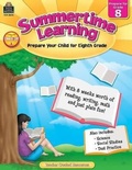 Cover: Summertime Learning, Second Edition (Prep. for Gr. 8) - TEACHER CREATED RESOURCES