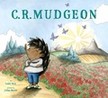 Cover: C. R. Mudgeon - Atheneum Books for Young Readers