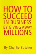 Bild: How to Succeed in Business by Giving Away Millions - Xlibris Corporation