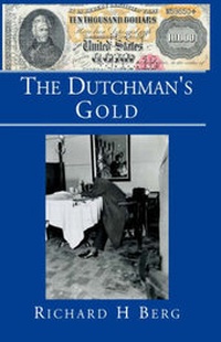 Enlarge image Cover: Dutchman's Gold - Xlibris Corporation