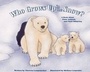 Cover: Who Grows Up in the Snow? - Picture Window Books