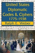 Cover: United States Diplomatic Codes and Ciphers, 1775-1938 - Routledge
