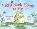 Cover: Leap Back Home to Me - Margaret K. McElderry Books