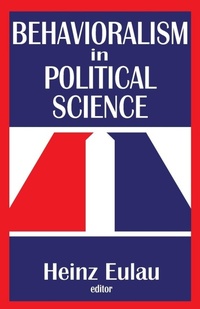 Enlarge image Cover: Behavioralism in Political Science - Routledge
